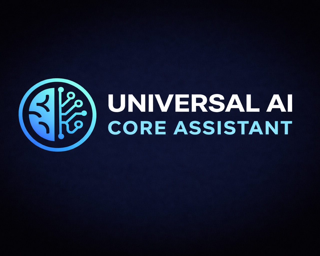 Universal AI Core Assistant
