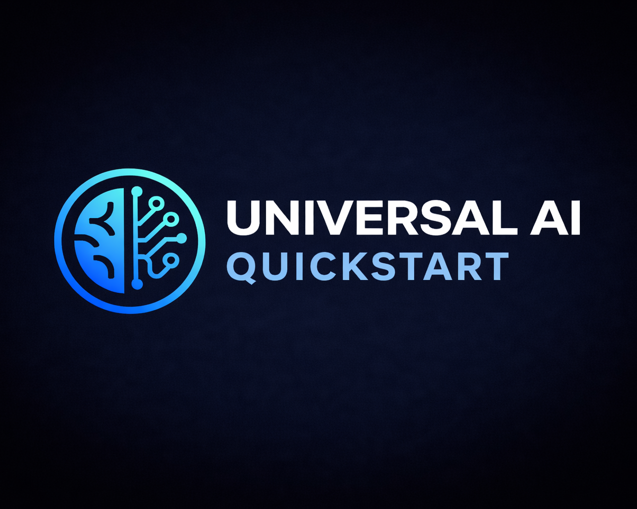 Universal AI QuickStart